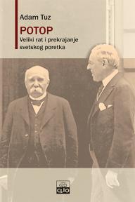 Potop: Veliki rat i prekrajanje svetskog poretka 1916-1931