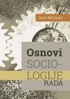 Osnovi sociologije rada Osnovi sociologije rada