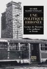 Une politique erronee Une politique erronee