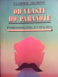 OD VLASTI DO PARANOJE-psihobiografija J.V. Staljina