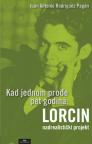 Kad jednom prođe pet godina: LORCIN nadrealistički projekt Kad jednom prođe pet godina: LORCIN nadrealistički projekt