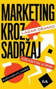 Marketing kroz sadržaj: Ultimativni vodič