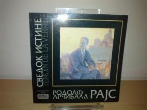 RODOLF ARČIBALD RAJS - Svedok istine