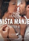 After 8: Ništa manje After 8: Ništa manje