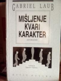 MISLJENJE KVARI KARAKTER - aforizmi