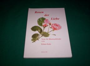 ROSEN DER LIEBE (Texte für Blasmusiklieder)