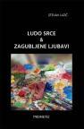 Ludo srce & Zagubljene ljubavi Ludo srce & Zagubljene ljubavi