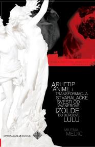 Arhetip anime i transformacija stvaralačke svesti od Vagnerove Izolde do Bergove Lulu