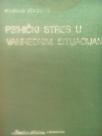 PSIHICKI STRES U VANREDNIM SITUACIJAMA