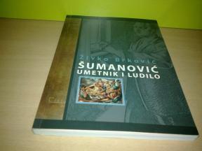 Šumanović, umetnik i ludilo