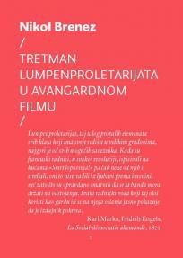 Tretman lumpenproletarijata u avangardnom filmu