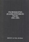 Filmografija jugoslovenskog filma 1981 – 1985. Filmografija jugoslovenskog filma 1981 – 1985.