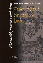 Đakovačka i Srijemska biskupija, Biskupski procesi i izvještaji - 17. i 18. stoljeće