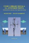 Uvod u obradu signala sa antenskih nizova Uvod u obradu signala sa antenskih nizova
