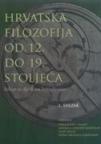 Hrvatska filozofija od 12. do 19. stoljeća: Izbor iz djela na latinskome, 1. svezak Hrvatska filozofija od 12. do 19. stoljeća: Izbor iz djela na latinskome, 1. svezak