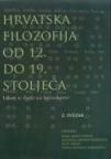 Hrvatska filozofija od 12. do 19. stoljeća: Izbor iz djela na latinskome, 2. svezak Hrvatska filozofija od 12. do 19. stoljeća: Izbor iz djela na latinskome, 2. svezak