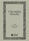 O hrvatskoj filozofiji O hrvatskoj filozofiji