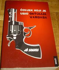 ČOVJEK KOJI JE UBIO GETULIA VARGASA