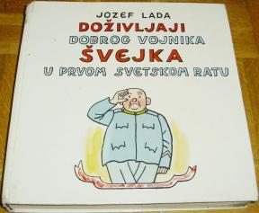 DOŽIVLJAJI DOBROG VOJNIKA ŠVEJKA U DRUGOM SVETSKOM RATU