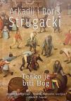 Teško je biti Bog Teško je biti Bog