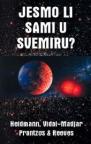 Jesmo li sami u svemiru? Jesmo li sami u svemiru?