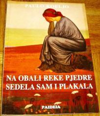 NA OBALI REKE PJEDRE SEDELA SAM I PLAKALA