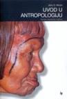 Uvod u antropologiju Uvod u antropologiju