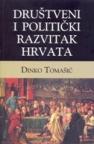 Društveni i politički razvitak Hrvata Društveni i politički razvitak Hrvata