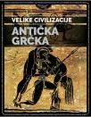 Velike civilizacije: Antička Grčka Velike civilizacije: Antička Grčka