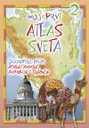 Moj prvi atlas sveta 2: Geografski atlas Afrike, Amerike, Australije i Okeanije Moj prvi atlas sveta 2: Geografski atlas Afrike, Amerike, Australije i Okeanije
