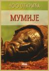 Mumije: 100 otkrića Mumije: 100 otkrića