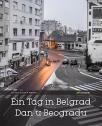 Ein tag in Belgrad / Dan u Beogradu (meki povez) Ein tag in Belgrad / Dan u Beogradu (meki povez)