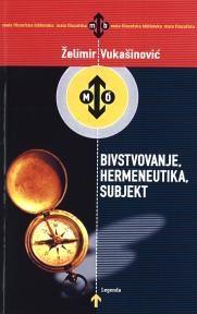 Bivstvovanje, hermeneutika, subjekt