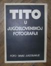 Tito u jugoslovenskoj fotografiji