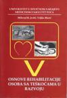 Osnove rehabilitacije osoba sa teškoćama u razvoju Osnove rehabilitacije osoba sa teškoćama u razvoju