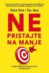 Ne pristajte na manje Ne pristajte na manje
