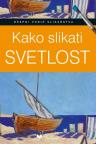 Kako slikati svetlost Kako slikati svetlost