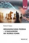 Organizacijska teorija - s naglaskom na teoriju igara Organizacijska teorija - s naglaskom na teoriju igara