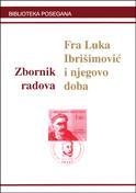 Fra Luka Ibrišimović i njegovo doba
