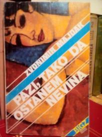 PAZI, TAKO DA OSTANEM NEVINA