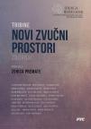 Tribine: Novi zvučni prostori Tribine: Novi zvučni prostori