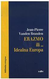 Erazmo ili... idealna Europa