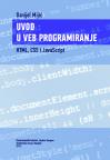 Uvod u veb programiranje: HTML, CSS i JavaScript Uvod u veb programiranje: HTML, CSS i JavaScript