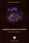 Geodetske referentne mreže: Zbirka rešenih zadataka Geodetske referentne mreže: Zbirka rešenih zadataka