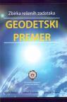 Geodetski premer: Zbirka rešenih zadataka