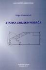 Statika linijskih nosača Statika linijskih nosača