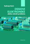 Osnovi elektronike: Zbirka rešenih problema Osnovi elektronike: Zbirka rešenih problema