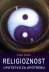 Religioznost: Uputstvo za upotrebu Religioznost: Uputstvo za upotrebu