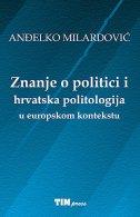 Znanje o politici i hrvatska politologija u europskom kontekstu
