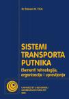 Sistemi javnog transporta putnika: Elementi tehnologije, organizacije i upravljanja Sistemi javnog transporta putnika: Elementi tehnologije, organizacije i upravljanja